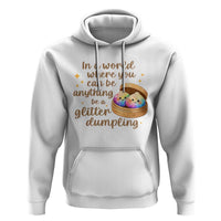 Be A Glitter Dumpling Kawaii Graphic Hoodie In A World Squish Squad Mystery Box