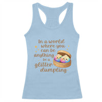 Be A Glitter Dumpling Kawaii Graphic Racerback Tank Top In A World Squish Squad Mystery Box