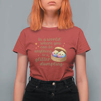 Be A Glitter Dumpling Kawaii Graphic T Shirt For Women In A World Squish Squad Mystery Box