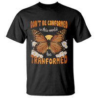 Inspirational Bible T Shirt Don't Be Conformed In This World Be Tranformed - Wonder Print Shop