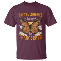 Inspirational Bible T Shirt Don't Be Conformed In This World Be Tranformed - Wonder Print Shop