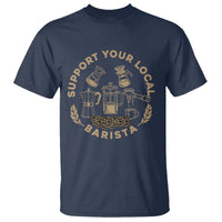 Support Your Local Barista T Shirt Coffee Dealer Things - Wonder Print Shop