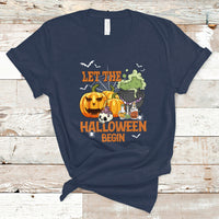 Halloween T Shirt Let The Halloween Begin Scary Pumpkin Halloween Costume - Wonder Print Shop