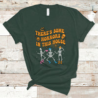 Halloween T Shirt There's Some Horrors In This House Spooky Halloween Skeleton - Wonder Print Shop