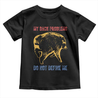 Funny Jimothy Meme Back Pain Humor Toddler T Shirt My Back Problems Do Not Define Me Viral Seattle Raccoon