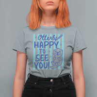 Cute Otter Pun Back To School Retro Preppy T Shirt For Women Otterly Happy To See You
