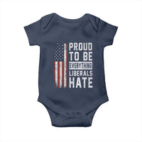 Proud To Be Everything Liberals Hate Satire Baby Onesie Distressed American Flag Patriotic Sarcasm Graphic