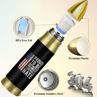 Proud To Be Everything Liberals Hate Satire Bullet Tumbler Distressed American Flag Patriotic Sarcasm Graphic