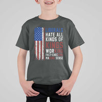 Liberals Hate All Kinds Of Kings American Flag T Shirt For Kid Working Fact Checking Making Sense Patriotic Sarcasm
