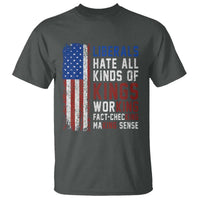 Liberals Hate All Kinds Of Kings American Flag T Shirt Working Fact Checking Making Sense Patriotic Sarcasm