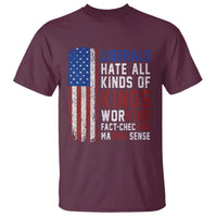 Liberals Hate All Kinds Of Kings American Flag T Shirt Working Fact Checking Making Sense Patriotic Sarcasm