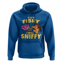 Funny Adult Humor Underwear Sniff Graphic Hoodie If It is Fishy I Will Sniffy Innuendo Absurdist Meme