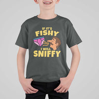 Funny Adult Humor Underwear Sniff Graphic T Shirt For Kid If It is Fishy I Will Sniffy Innuendo Absurdist Meme