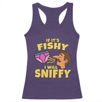Funny Adult Humor Underwear Sniff Graphic Racerback Tank Top If It is Fishy I Will Sniffy Innuendo Absurdist Meme