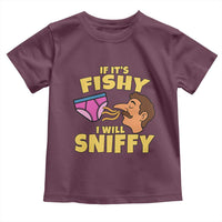 Funny Adult Humor Underwear Sniff Graphic Toddler T Shirt If It is Fishy I Will Sniffy Innuendo Absurdist Meme