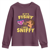 Funny Adult Humor Underwear Sniff Graphic Youth Sweatshirt If It is Fishy I Will Sniffy Innuendo Absurdist Meme