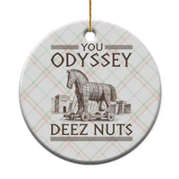 Funny Trojan Horse You Odyssey Deez Nuts Ceramic Ornament Offensive Adult Humor Greek Mythology Humor