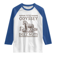 Funny Trojan Horse You Odyssey Deez Nuts Raglan Shirt Offensive Adult Humor Greek Mythology Humor