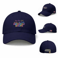 Does This Shirt Make Me Look Professionally Developed Baseball Cap Funny Professional Development Workplace Humor