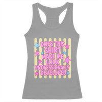 Does This Shirt Make Me Look Professionally Developed Racerback Tank Top Y2K Retro Stars Funny Professional Development Workplace Humor