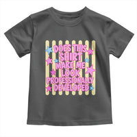 Does This Shirt Make Me Look Professionally Developed Toddler T Shirt Y2K Retro Stars Funny Professional Development Workplace Humor