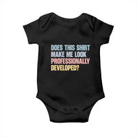 Does This Shirt Make Me Look Professionally Developed Baby Onesie Vintage Pastel Funny Professional Development Workplace Humor