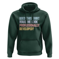 Does This Shirt Make Me Look Professionally Developed Hoodie Vintage Pastel Funny Professional Development Workplace Humor