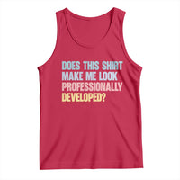 Does This Shirt Make Me Look Professionally Developed Tank Top Vintage Pastel Funny Professional Development Workplace Humor