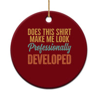 Does This Shirt Make Me Look Professionally Developed Ceramic Ornament Retro 70s Cursive Funny Professional Development Workplace Humor