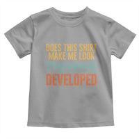 Does This Shirt Make Me Look Professionally Developed Toddler T Shirt Retro 70s Cursive Funny Professional Development Workplace Humor
