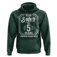 Funny 5 Year Sobriety Milestone Vintage Anniversary Badge Hoodie I Have Been Sober For 5 Years Nothing Scares Me