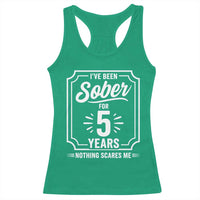 Funny 5 Year Sobriety Milestone Vintage Badge Racerback Tank Top I Have Been Sober For 5 Years Nothing Scares Me