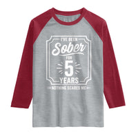 Funny 5 Year Sobriety Milestone Vintage Anniversary Badge Raglan Shirt I Have Been Sober For 5 Years Nothing Scares Me