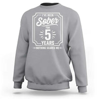 Funny 5 Year Sobriety Milestone Vintage Anniversary Badge Sweatshirt I Have Been Sober For 5 Years Nothing Scares Me