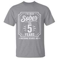 Funny 5 Year Sobriety Milestone Vintage Anniversary Badge T Shirt I Have Been Sober For 5 Years Nothing Scares Me