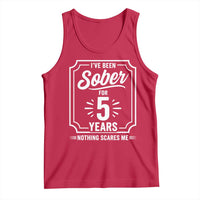 Funny 5 Year Sobriety Milestone Vintage Anniversary Badge Tank Top I Have Been Sober For 5 Years Nothing Scares Me