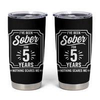 Funny 5 Year Sobriety Milestone Vintage Anniversary Badge Tumbler Cup I Have Been Sober For 5 Years Nothing Scares Me