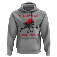 On My Way To Have A Jimothy Summer Hoodie Funny Viral Seattle Raccoon Wearing Red Cap