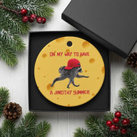 On My Way To Have A Jimothy Summer Ceramic Ornament Funny Viral Seattle Raccoon Wearing Red Cap