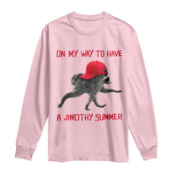 On My Way To Have A Jimothy Summer Long Sleeve Shirt Funny Viral Seattle Raccoon Wearing Red Cap