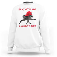On My Way To Have A Jimothy Summer Sweatshirt Funny Viral Seattle Raccoon Wearing Red Cap