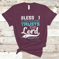Bible Verse T Shirt Blessed Is The One Who Trusts The Lord Christian Jeremiah 17:7 - Wonder Print Shop