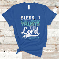 Bible Verse T Shirt Blessed Is The One Who Trusts The Lord Christian Jeremiah 17:7 - Wonder Print Shop
