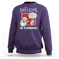 Funny Santa Christmas Sweatshirt That's What She Said Naughty Holiday Humor - Wonder Print Shop