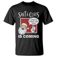Funny Santa Christmas T Shirt That's What She Said Naughty Holiday Humor - Wonder Print Shop