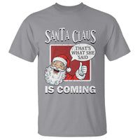 Funny Santa Christmas T Shirt That's What She Said Naughty Holiday Humor - Wonder Print Shop