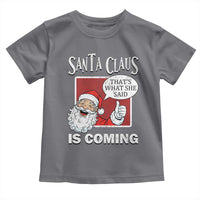 Funny Santa Christmas Toddler T Shirt That's What She Said Naughty Holiday Humor - Wonder Print Shop