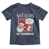 Funny Santa Christmas Toddler T Shirt That's What She Said Naughty Holiday Humor - Wonder Print Shop