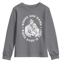 Funny Nativity Christmas Youth Sweatshirt Whose God Damn White Baby Is This Irreverent Holiday Humor - Wonder Print Shop