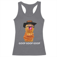 Goop Goop Goop Meme Racerback Tank Top Unhinged Cowboy Peanut Core Weirdos - Wonder Print Shop